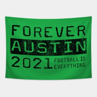 Football Is Everything - Forever Austin FC Tapestry