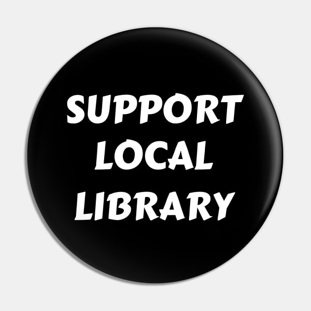 Support Local Library Pin by Petalprints