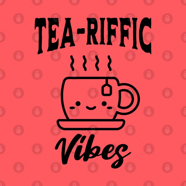 Tea-riffic Vibes by Odetee