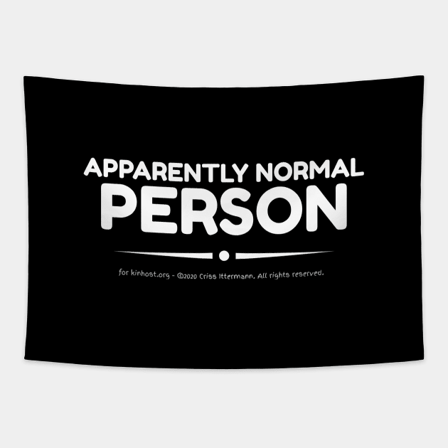 Apparently Normal Person - white text Tapestry by Kinhost Pluralwear