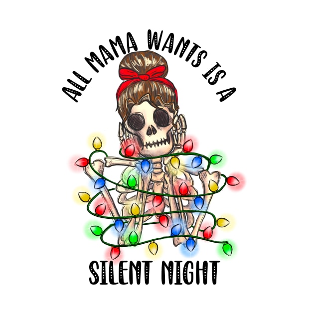 All Mama Wants is a Silent Night by CB Creative Images