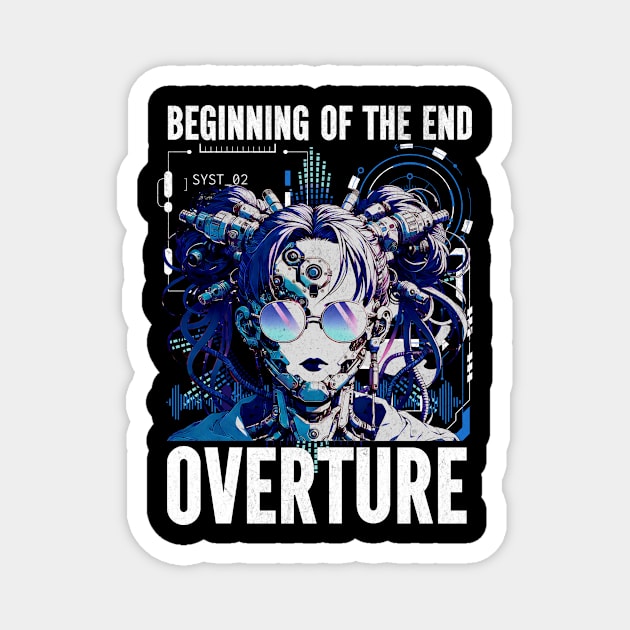 Beginning of the End T-Shirt: Gothic Cyborg Girl - Overture Streetwear Tee Magnet by Designed By Marty