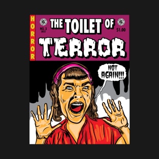 The Toilet of Terror, Horror Comicbook Cover T-Shirt