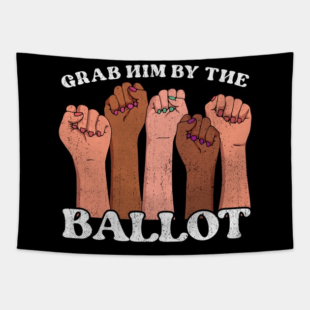 Grab Him By the Ballot Feminist fist Tapestry by opippi