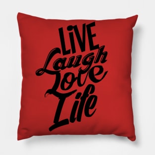 Live Laugh Love Life Pillow