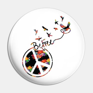 Peace and Be Free Pin