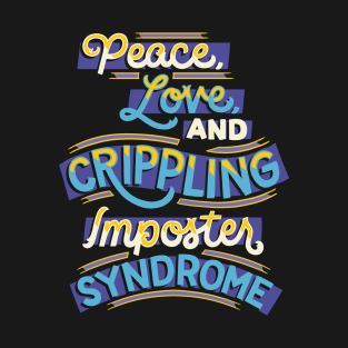 Crippling Imposter Syndrome T-Shirt