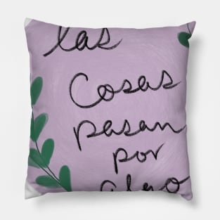 Things happen for a reason Pillow