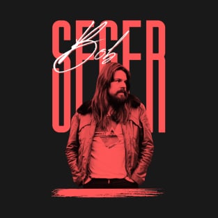 Bob seger///original retro T-Shirt