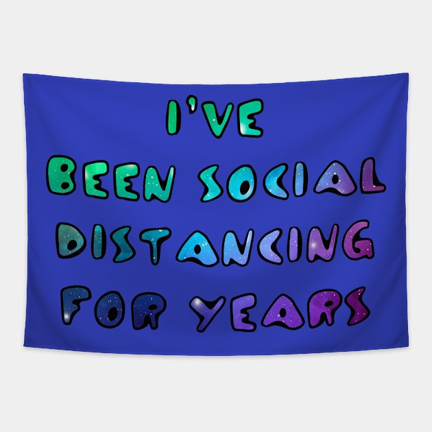 I've Been Social Distancing for Years Tapestry by ARTWORKandBEYOND