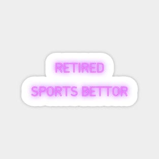 Retired Sports Bettor Magnet