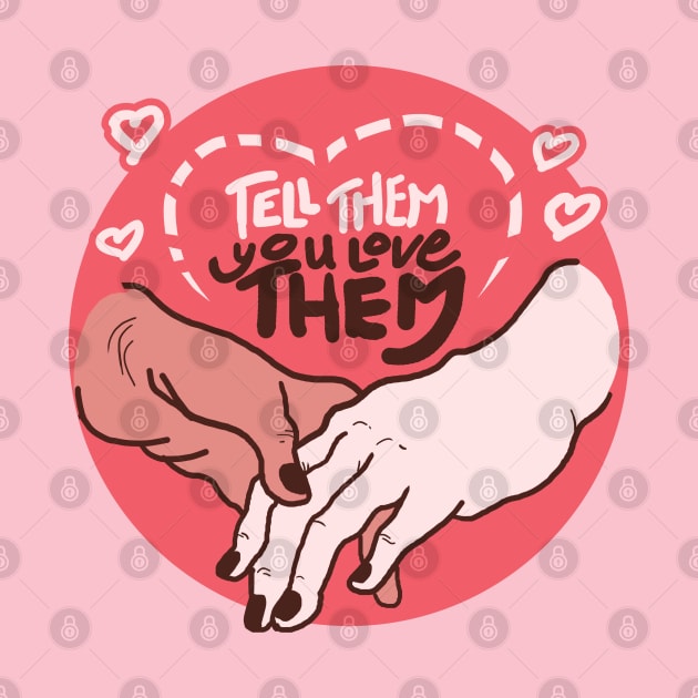 Tell Them You Love Them - Happy Valentine's Day by ChrisPierreArt