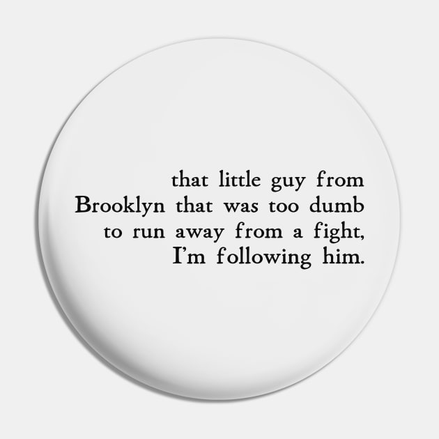 Little Guy from Brooklyn Pin by beunstoppable