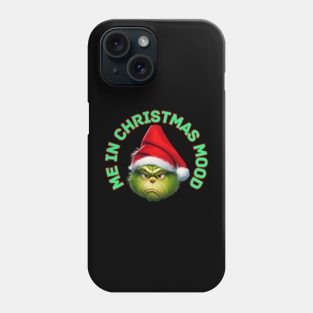 Me in Christmas Mood Phone Case