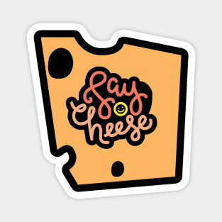 Say cheese – Cheese lover Magnet