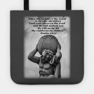 Cast your cares on the Lord - Psalm 55:22 Tote