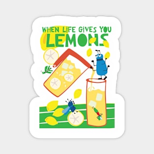 When Life Gives You Lemons Magnet