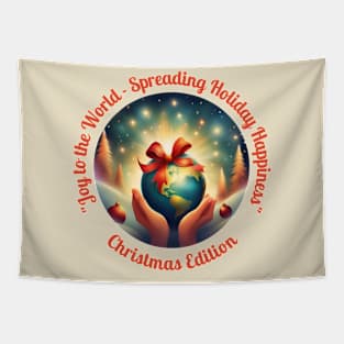 "Joy to the World - Spreading Holiday Happiness" Tapestry