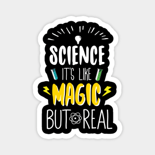 Science It's Like Magic But Real Magnet