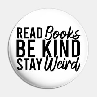 Read Books Be Kind Stay Weird Pin