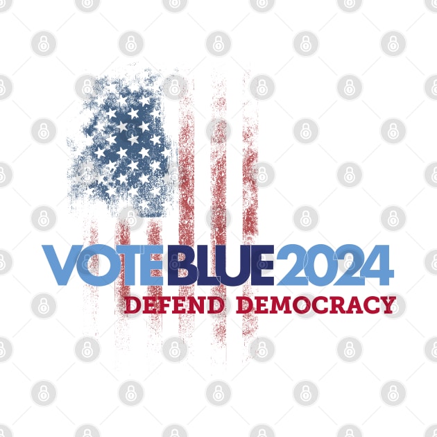 Vote Blue 2024 Defend Democracy by Stonework Design Studio