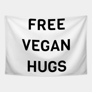 Free Vegan Hugs Tapestry