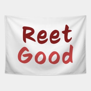 Reet Good - Northern slang Tapestry