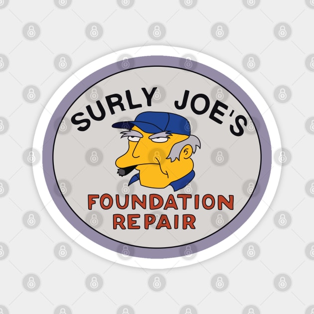 Surly Joe's Foundation Repair Magnet by saintpetty