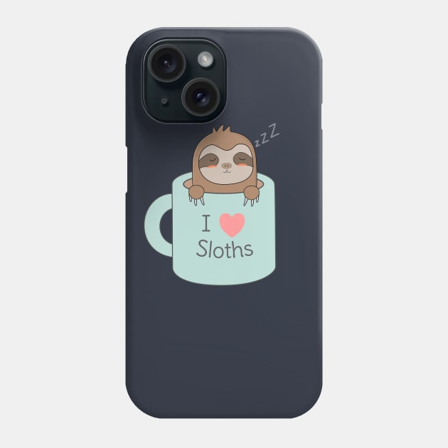 Kawaii cute I love sloths t-shirt Phone Case by happinessinatee