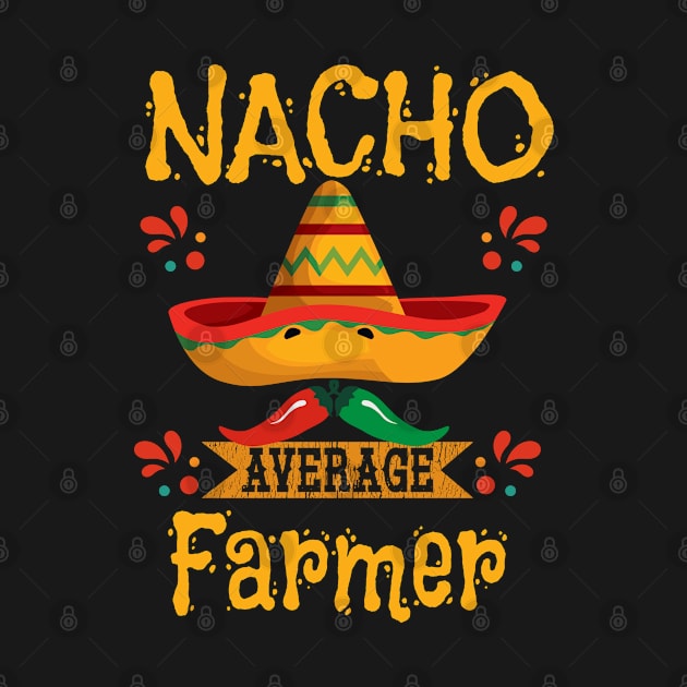 Farmer - Nacho Average Farmer by Kudostees