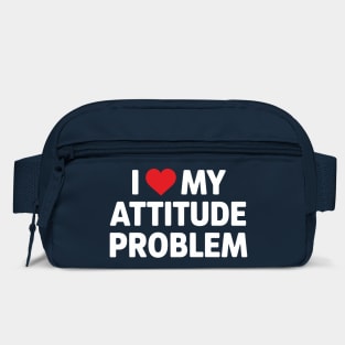 I Love My Attitude Problem Sassy Personality Bag