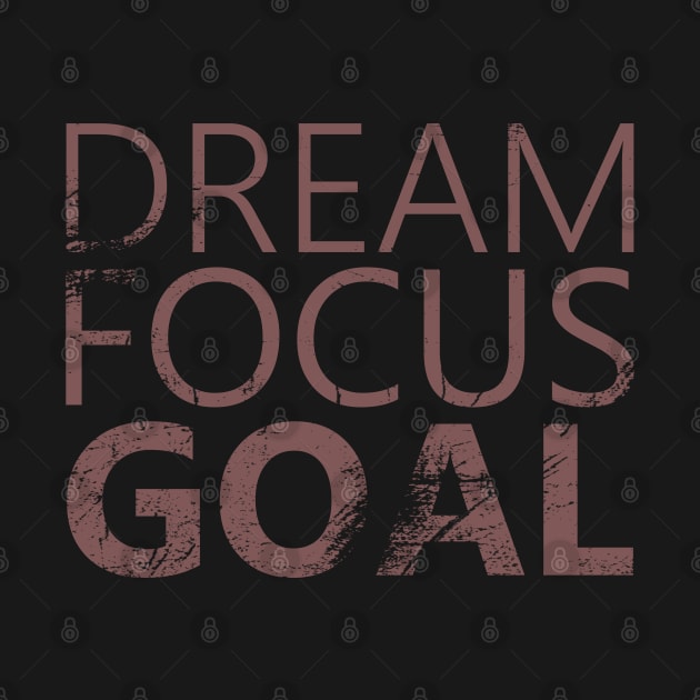 Dream Focus Goal, Chase your |  Chase your dreams by FlyingWhale369