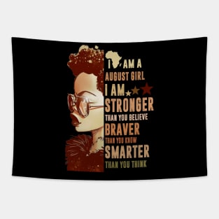 I Am An August Girl Stronger Smarter Tapestry