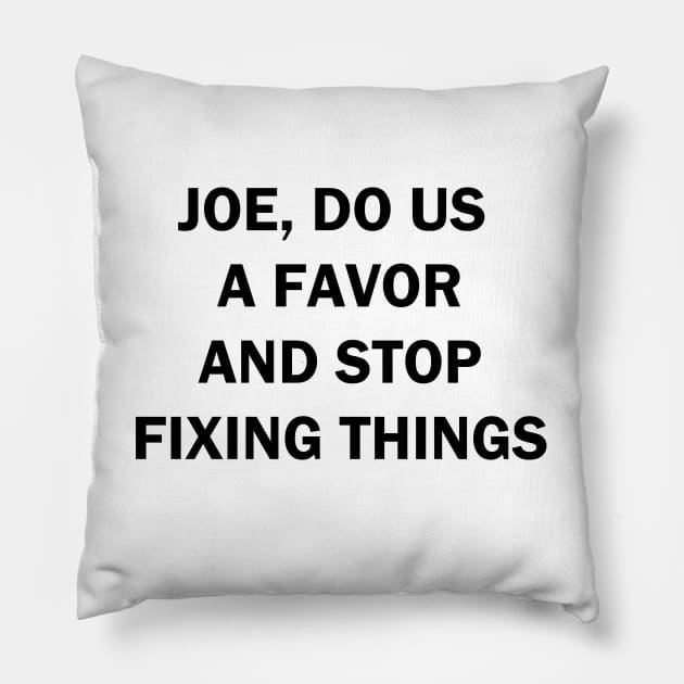 Hell No Joe Pillow by valentinahramov