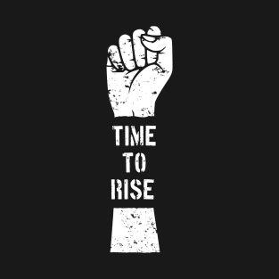 Time to rise T-Shirt