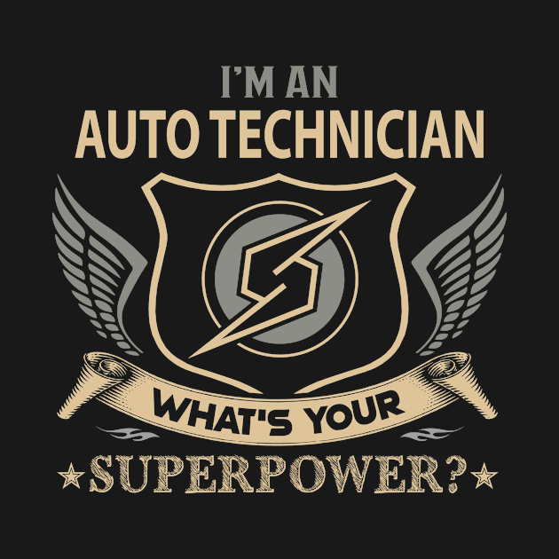 Auto Technician T Shirt - Superpower Gift Item Tee by Cosimiaart