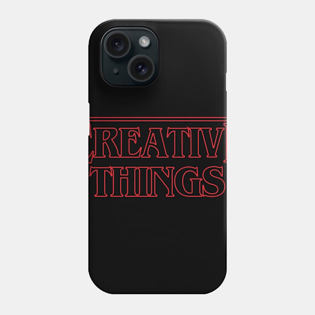 Creative Things Phone Case by WMKDesign