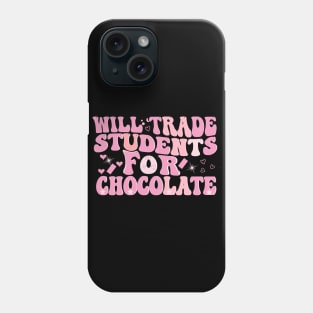 will trade students for a chocolate groovy valentines Day Phone Case