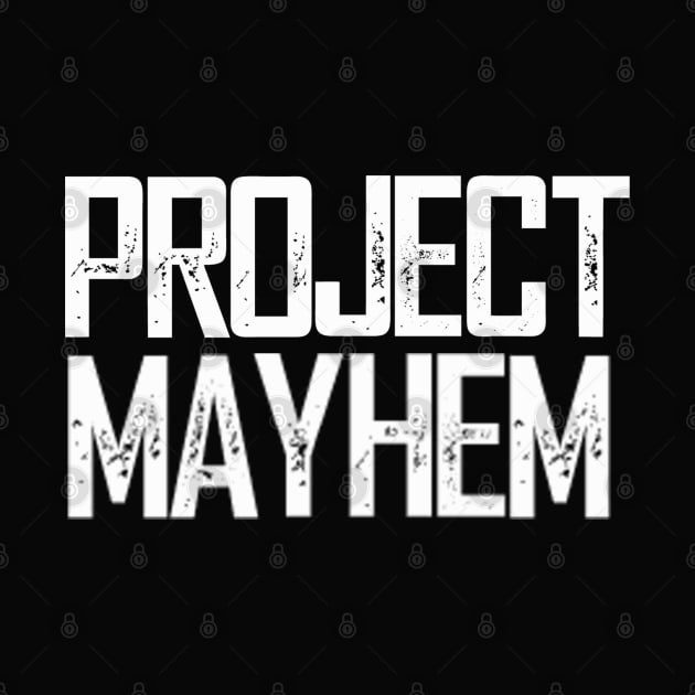 Project Mayhem. by NineBlack