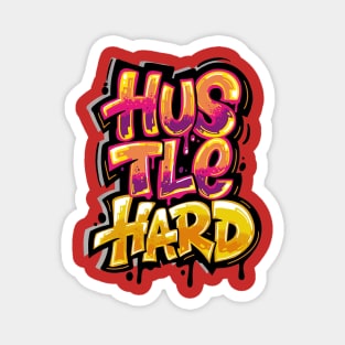 Hustle Hard - Typhography Style Magnet