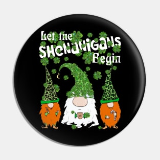 Let Shenanigans Begin Gnomes Green Clovers St Patricks Day Pin