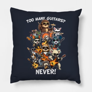 Too Many Guitars? Never! Pillow