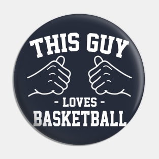 This guy loves basketball Pin