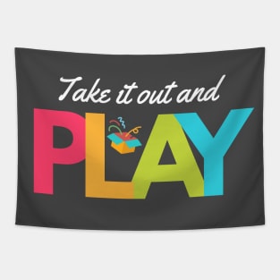 Take It Out And Play Tapestry