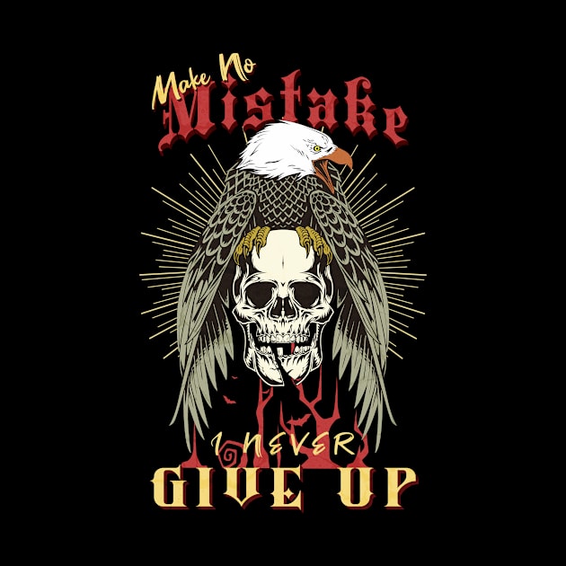 Make No Mistake Never Give Up Inspirational Quote Phrase Text by Cubebox