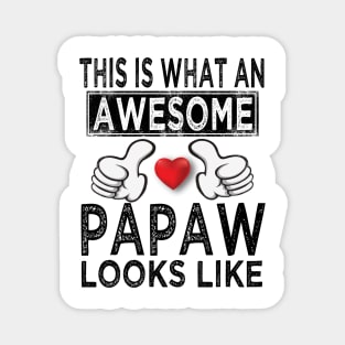 this is what an awesome papaw looks like Magnet