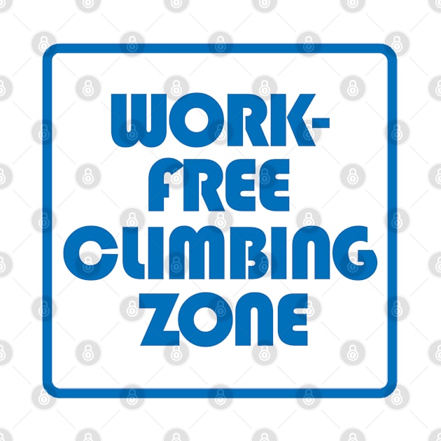 Work Free Climbing Zone by esskay1000