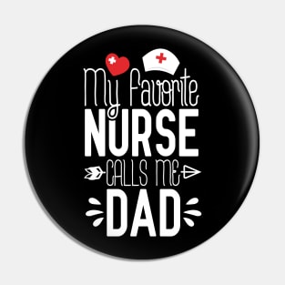 My Favorite Nurse Calls Me Dad Nurse Birthday Gifts For Dad Pin