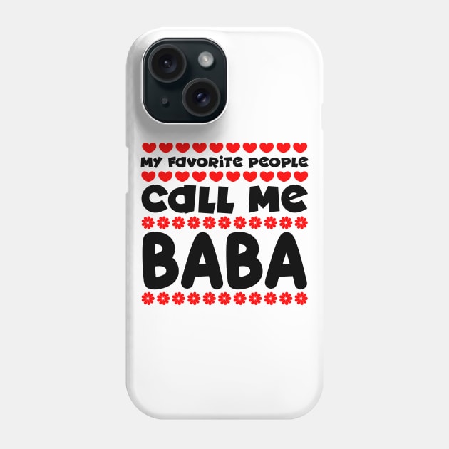 My favorite people call me baba Phone Case by colorsplash