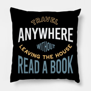 Travel Anywhere Without Leaving the House Read a Book Pillow